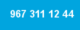 967 311 12 44 967 311 12 44